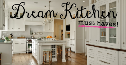 dream kitchen must haves
