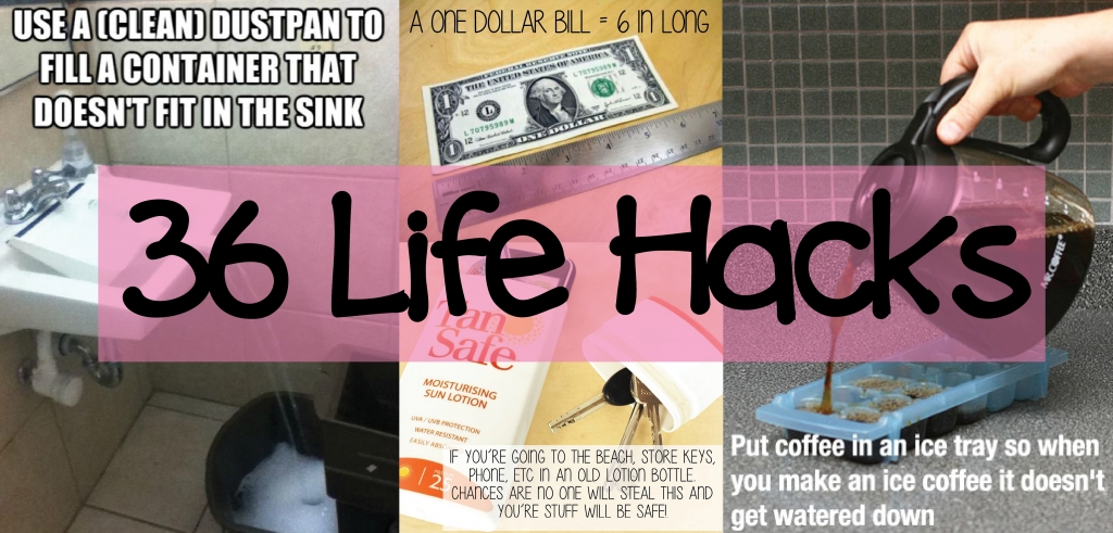 36 life hacks